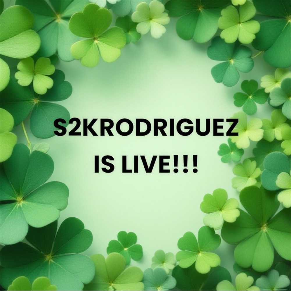 S2KRODRIGUEZ IS LIVE!!! ❤️❤️